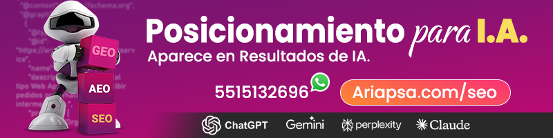Ads posicionamiento para IA seo aeo y geo en mexico ariapsa
